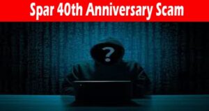 Latest News Spar 40th Anniversary Scam 2021 readtrusted