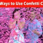 Top 5 fun Ways to Use Confetti Cannons