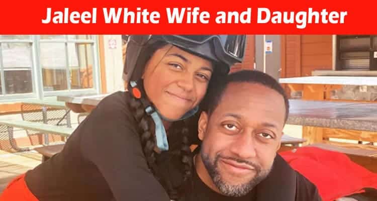 Capture Jaleel White Wife and Daughter Life In 2024