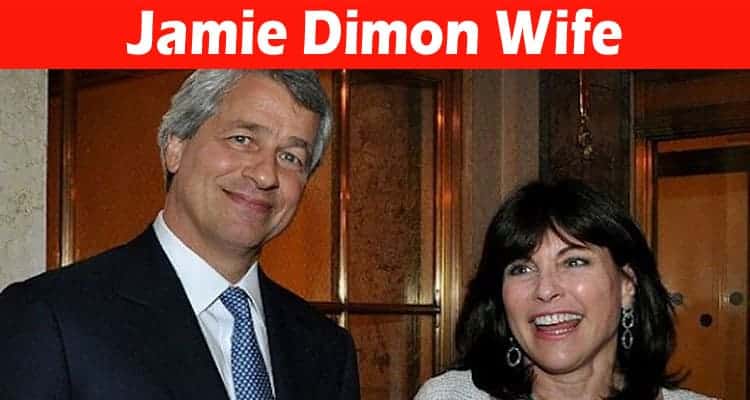 Latest News Jamie Dimon Wife